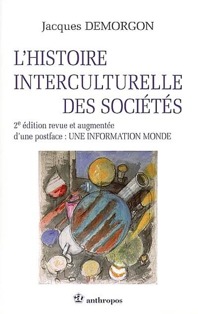 L'histoire interculturelle des sociétés : postface Une information monde