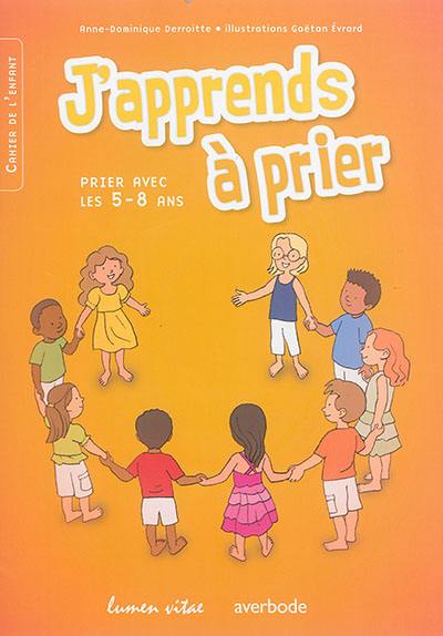 J'apprends à prier : prier avec les 5-8 ans