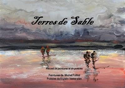 Terres de sable : recueil de peintures et de poésies