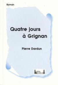 Quatre jours à Grignan