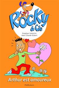 Rocky & Cie. Vol. 6. Arthur est amoureux