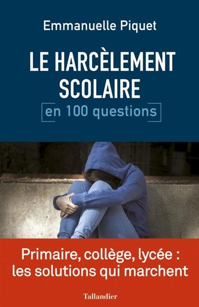 Le harcèlement scolaire en 100 questions