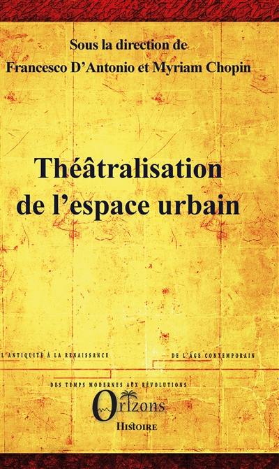 Théâtralisation de l'espace urbain : études