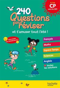 240 questions pour réviser et t'amuser tout l'été ! : CP vers le CE1, 6-7 ans