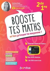 Booste tes maths et fais grimper ta moyenne ! : 2de, 1re