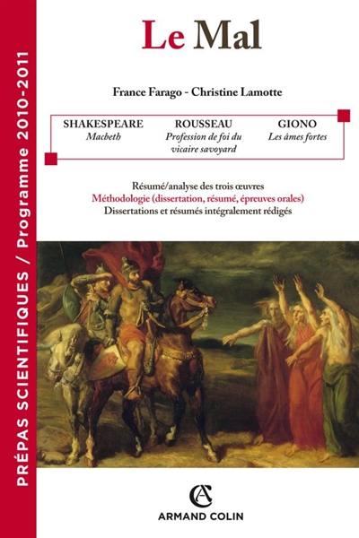 Le mal : Macbeth de William Shakespeare ; La profession de foi du vicaire savoyard de Jean-Jacques Rousseau ; Les âmes fortes de Jean Giono