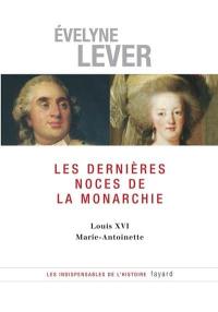 Les dernières noces de la monarchie