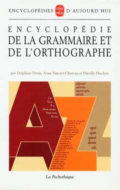 Encyclopédie de la grammaire et de l'orthographe