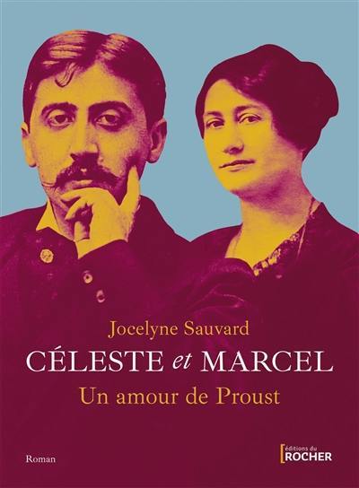 Céleste et Marcel, un amour de Proust