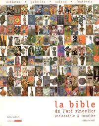 La bible de l'art singulier inclassable & insolite