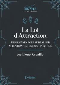 Les trois joyaux pour se réaliser : l'attention, l'intention, l'intuition