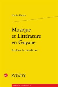 Musique et littérature en Guyane : explorer la transdiction