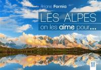 Les Alpes, on les aime pour…