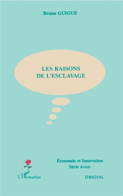 Les raisons de l'esclavage