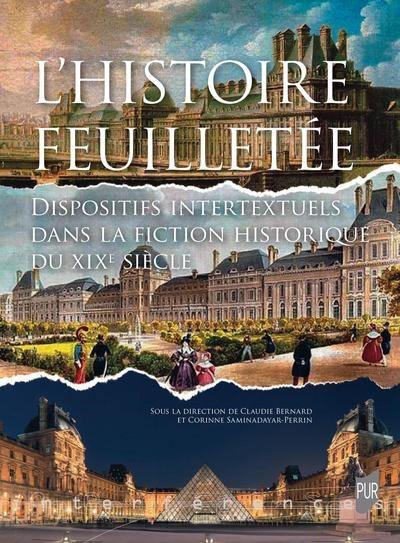 L'histoire feuilletée : dispositifs intertextuels dans la fiction historique du XIXe siècle