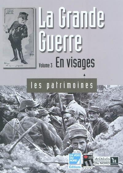 La grande guerre. Vol. 3. En visages