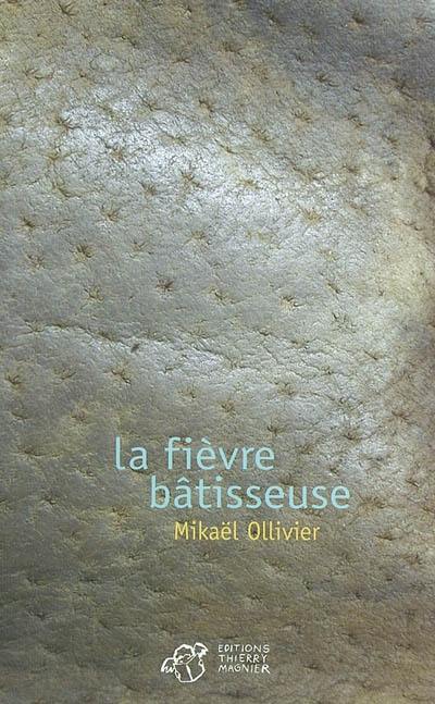 La fièvre bâtisseuse