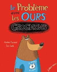 Le problème avec les ours grognons