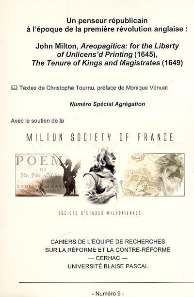 Un penseur républicain à l'époque de la première révolution anglaise : John Milton, Areopagitica for the liberty of unlicens'd printing (1645), The tenure of kings and magistrates (1649)