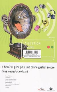 La gestion sonore : hein ? guide pour une bonne gestion sonore dans le spectacle vivant