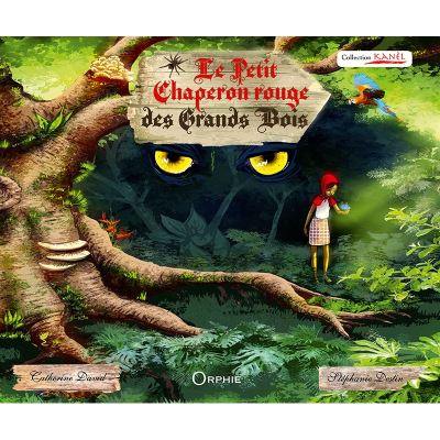 Le Petit Chaperon rouge des Grands Bois