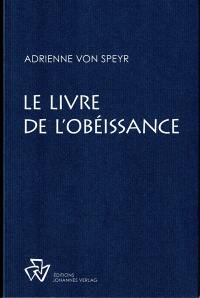 Oeuvres complètes. Le livre de l'obéissance