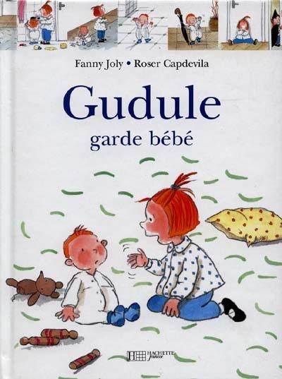 Gudule garde Bébé