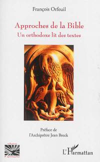 Approches de la Bible : un orthodoxe lit des textes