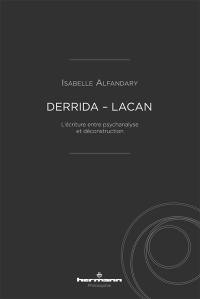 Derrida-Lacan : l'écriture entre psychanalyse et déconstruction