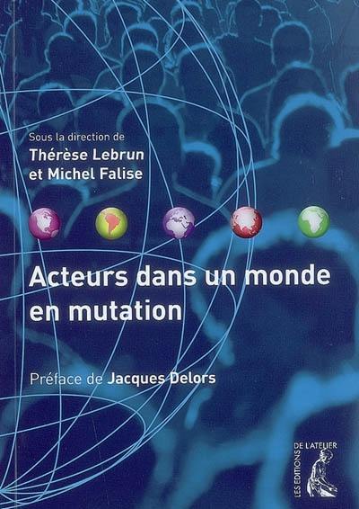 Acteurs dans un monde en mutation