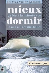 Mieux dormir grâce à la minute zen et aux autres méthodes