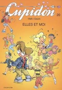 Cupidon. Vol. 20. Elles et moi