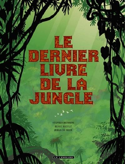 Le dernier livre de la jungle : intégrale