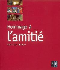 Hommage à l'amitié