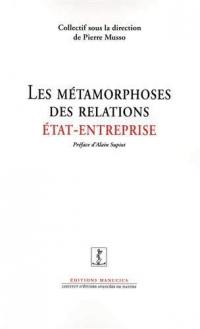 Les métamorphoses des relations Etat-entreprise