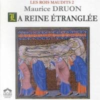 Les rois maudits. Vol. 2. La reine étranglée