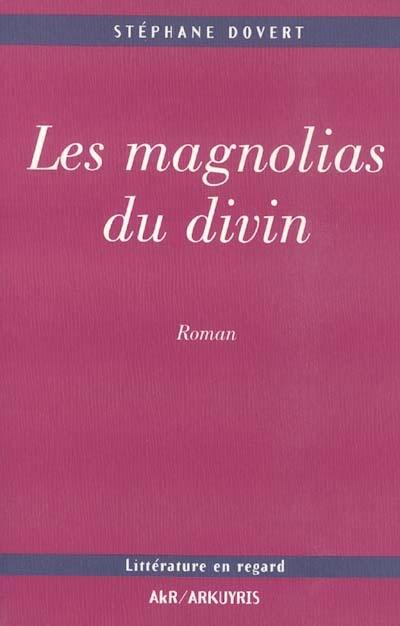 Les magnolias du divin