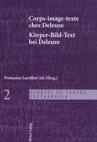 Corps-image-texte chez Deleuze. Körper-Bild-Text bei Deleuze