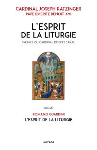 L'esprit de la liturgie. L'esprit de la liturgie