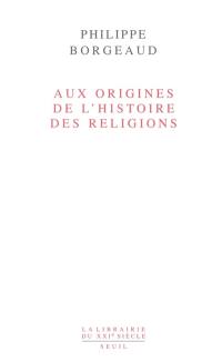 Aux origines de l'histoire des religions