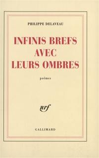 Infinis brefs avec leurs ombres