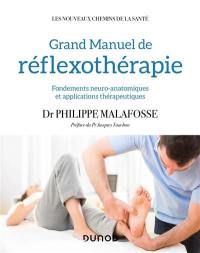 Grand manuel de réflexothérapie : fondements neuro-anatomiques et applications thérapeutiques