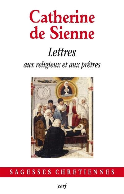 Les lettres. Vol. 7. Lettres aux religieux et aux prêtres