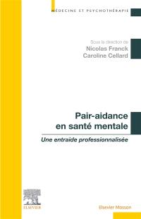 Pair-aidance en santé mentale : une entraide professionnalisée