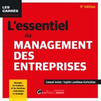 L'essentiel du management des entreprises : manager les hommes et les fonctions, déterminer la stratégie