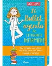 Le bullet agenda de l'étudiante infirmière : 2019-2020 : des conseils, des idées, des infos pour une année réussie et sereine