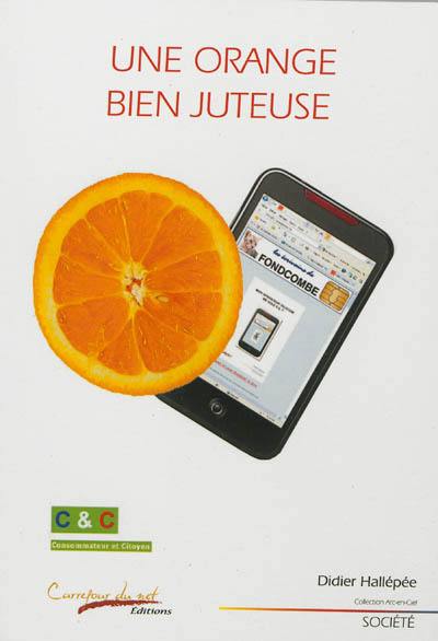 Une orange bien juteuse