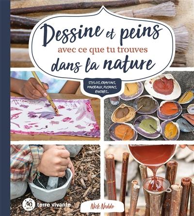 Dessine et peins avec ce que tu trouves dans la nature : stylos, crayons, pinceaux, fusains, encres...