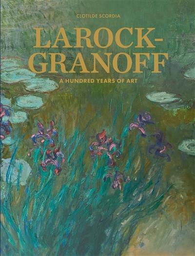 Larock-Granoff : a hundred years of art