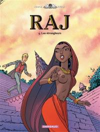 Raj. Vol. 4. Les étrangleurs